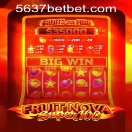 Discover the Excitement of FruitNovaSuper100 with 5637bet PH Login