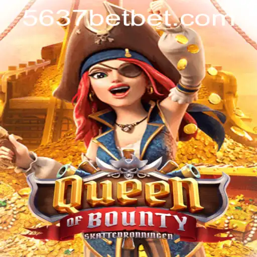 Explore the Exciting Realm of QueenofBounty and 5637bet PH Login